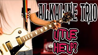 Alkaline Trio - Little Help? Guitar Cover