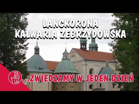 O que vale a pena ver na Polónia. Pequena Polónia. Lanckorona, Kalwaria Zebrzydowska