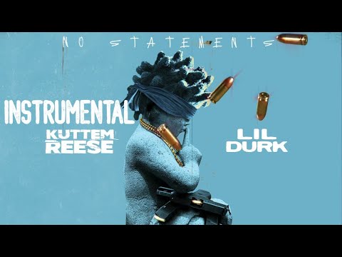 Kuttem Reese ft. Lil Durk - No Statements (Official Instrumental)