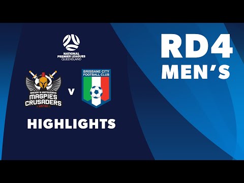 NPL Men's R4 - Magpies Crusaders vs. Brisbane City Highlights