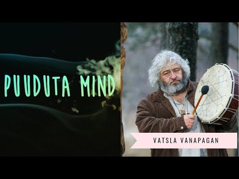 Müstikasaade "Puuduta mind": Vatsla Vanapagan