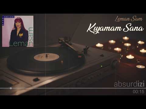 Kıyamam Sana - Leman Sam