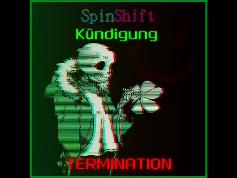 SpinShift | Kündigung - TERMINATION (Cover by ShadEX){Original}