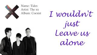Tides- The xx (lyrics on screen)