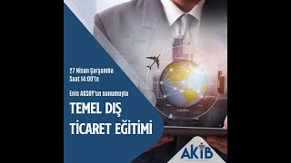 Temel Dış Ticaret Eğitimi - Enis AKSOY