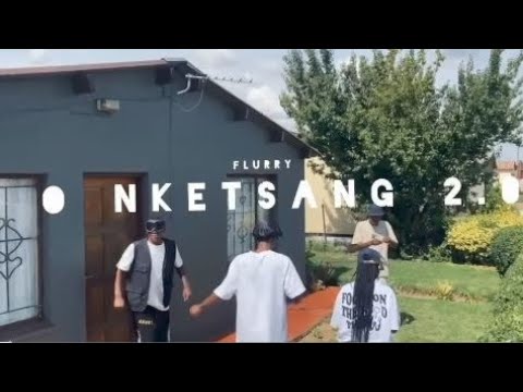 Flurry - O Nketsang 2.0  (Visualiser) 