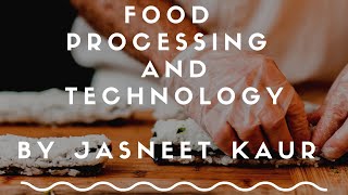Food Processing And Technology | Home Science | Chapter 5 Part 1 | Class XII CBSE
