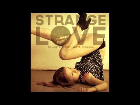 PillowTalk feat Brett Johnson - Strange Love (Synapson Remix)