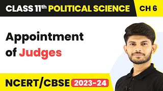 Class 11 Political Science Chapter 6 | Appointment of Judges - Judiciary