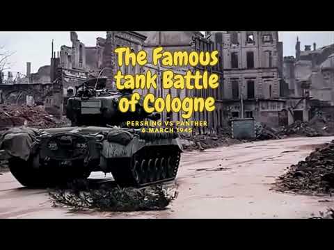 The Famous Cologne Tank Duel: Pershing vs Panther by the Cathedral (March 1945)
