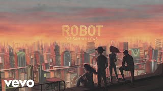 The Sam Willows - Robot (Official Lyric Video)