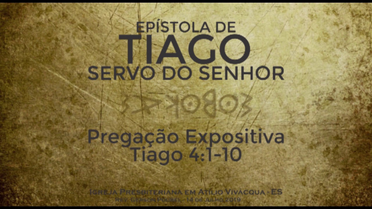 Pregação Expositiva - Tiago 4: 1-10