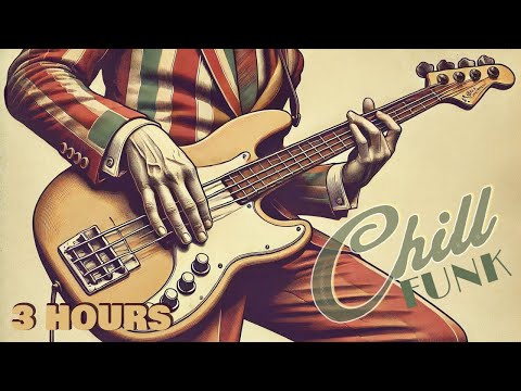No Rush, Just Groove ♫  3 Hours of Chill Funk Escape ✓ Deep Bass ✓ Retro Vibes
