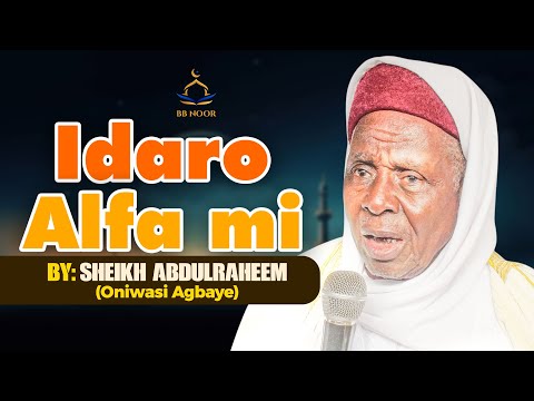 IDARO ALFA MI by Fadilat Sheikh Abdulraheem Oniwasi Agbaye (ABATA)