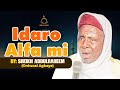 IDARO ALFA MI By Fadilat Sheikh Abdulraheem Oniwasi Agbaye ABATA