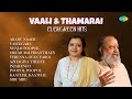 Vaali Thamarai Evergreen Hits Arabu Naadu Vaseegara Nenjai Poopol Orumurai Piranthaen