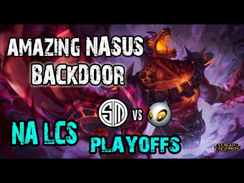 Nasus Amazing Backdoor NA LCS Playoffs TSM vs DIG