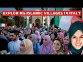 Exploring Islamic Villages In Italy Many Italians Convert To Islam