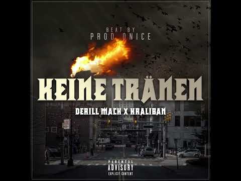 Derill Mack (MOR) x Kraliban - Keine Tränen (prod. by Prod Onice)