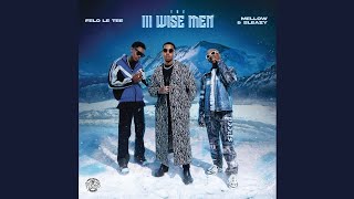 Felo Le Tee Mellow & Sleazy - The III Wise Men