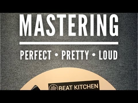 Mastering: perfect, pretty, loud