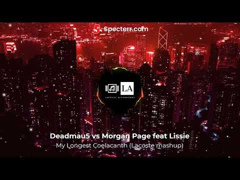 Deadmau5 vs Morgan Page feat Lissie - My Longest Coelacanth (Lacoste mashup)
