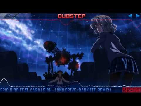 [HD] Dubstep | Eric Rigo feat. Cara Leigh - Long Drive (Darkate Remix)