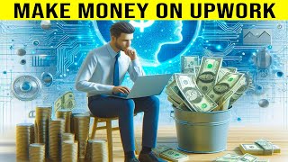 How to Make Money on Upwork