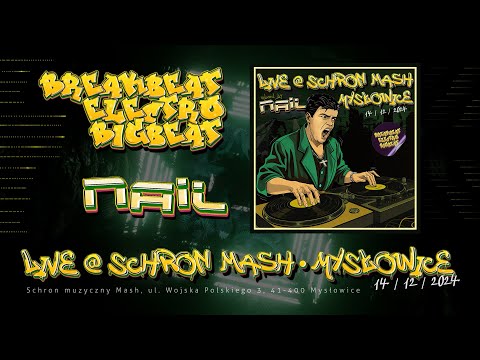 BREAKBEAT ELECTRO MIX ► NAIL - Live @ Schron Mash, Mysłowice (14.12.2024)
