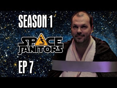 Rebels Seem Like Nice Guys - Space Janitors: Episode Seven [Official HD Version]