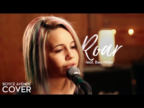 Roar - Katy Perry (Boyce Avenue feat. Bea Miller cover) on Spotify & Apple