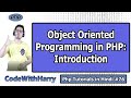 Introduction To Object Oriented Programming In PHP PHP Tutorial 76