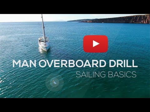 How To Sail: Man Overboard Drill - Sailing Basics Video Series