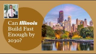 Can Illinois Build Fast Enough by 2030?