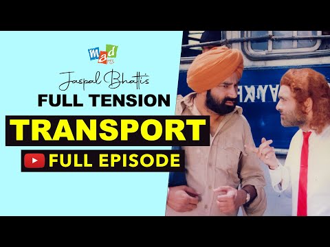 TRANSPORT (Full Episode) - Full Tension - Jaspal Bhatti