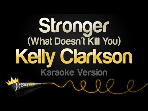 Kelly Clarkson - Stronger (What Doesn't Kill You) (Karaoke Version)