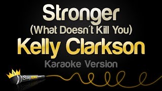 Kelly Clarkson - Stronger (What Doesn&#39;t Kill You) (Karaoke Version)