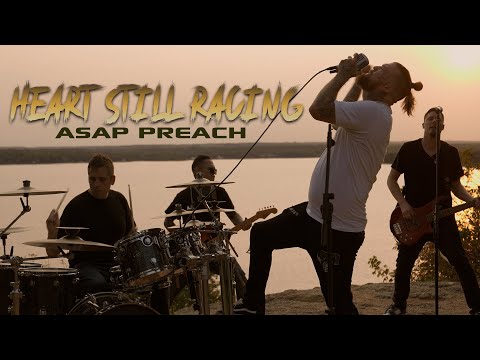 ASAP Preach - “Heart Still Racing”