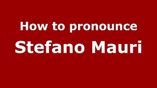 How to pronounce Stefano Mauri