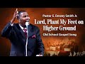 'Higher GROUND'- Pastor E.Dewey Smith Jr ...