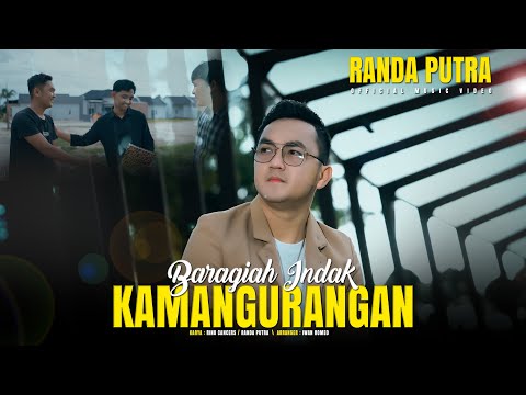 Randa Putra - Baragiah Indak Kamangurangan (Official Music Video)