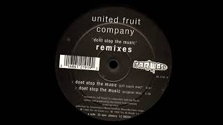 United Fruit Company – Don't Stop The Music (Original Mix)