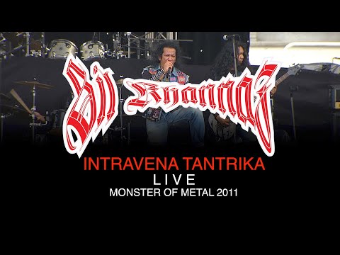 MONSTER OF METAL 2011 -  SIL KHANNAZ INTRAVENA TANTRIKA