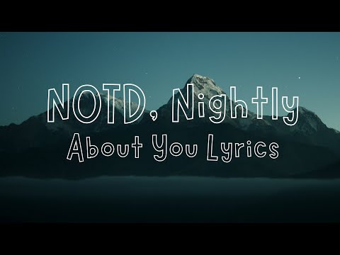 NOTD, Nightly - About You (Lyrics)