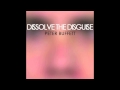 Dissolve The Disguise - Peter Buffett