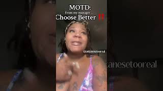 Choose Better, Be Better!