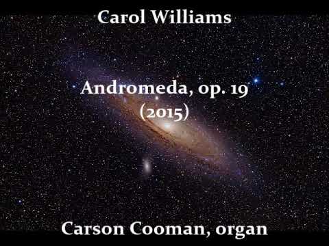 Carol Williams — Andromeda, op. 19 (2015) for organ