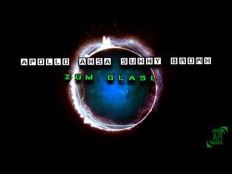 Apollo Ansa & Sunny Brown - zum Glasl [Visual HD]