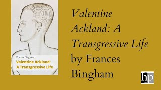 Valentine Ackland: A Transgressive Life, by Frances Bingham | Handheld Press