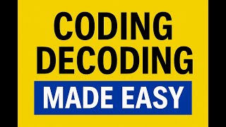 Don’t Skip This! Coding–Decoding Full Concept + Tricks for 2025 Exams”